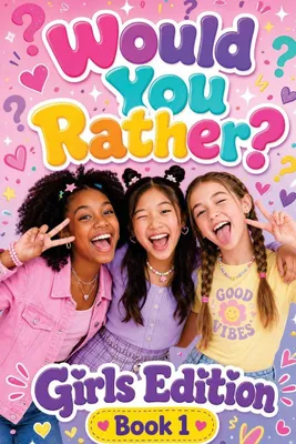 Produktbild von Would You Rather? Girls Edition Book 1