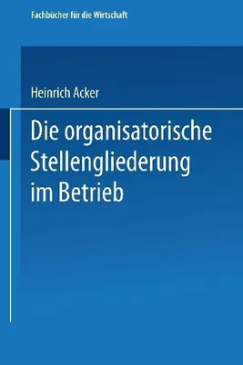 Produktbild von Die organisatorische Stellengliederung im Betrieb