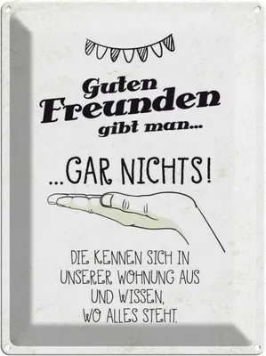 Produktbild von vianmo Blechschild 40x30 cm Guten Freunden gibt man nichts! Spruch Zitat