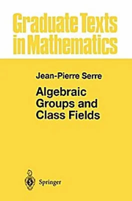 Obrázek produktu pro Algebraic Groups and Class Fields