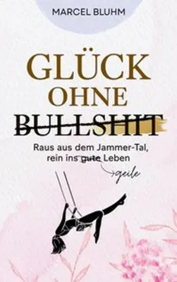 Produktbild von Glück ohne Bullshit