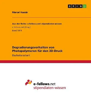 Produktbild von Degradierungsverhalten von Photopolymeren für den 3D-Druck