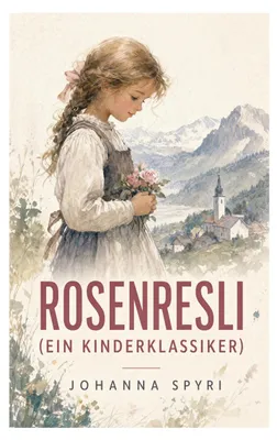 Produktbild von Rosenresli (Ein Kinderklassiker)
