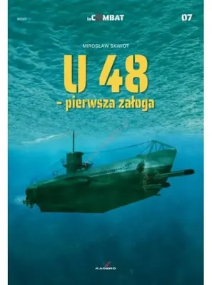 Zdjęcie produktu dla U 48 - pierwsza załoga - Mirosław Skwiot