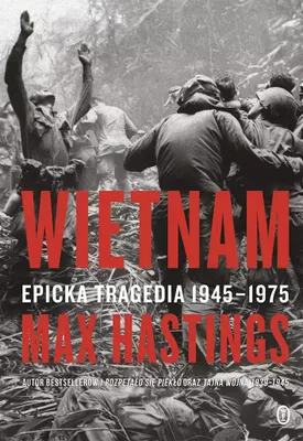 Zdjęcie produktu dla Wietnam. Epicka tragedia 1945-1975