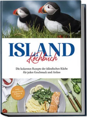 Produktbild von Island Kochbuch: Die leckersten Rezepte der isländischen Küche für jeden Geschmack und Anlass | inkl. Fingerfood, Soßen & Dips