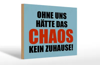 Produktbild von Holzschild Spruch 30x20cm ohne uns hat Chaos kein Zuhause