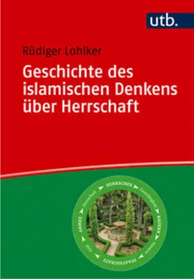 Obrázok produktu pre Geschichte des islamischen Denkens über Herrschaft
