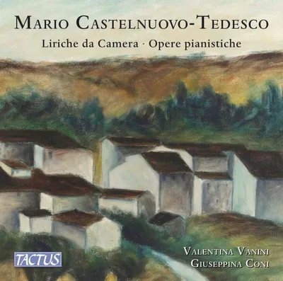 Obrázok produktu pre Mario Castelnuovo-Tedesco (1895-1968): Lieder & Klavierwerke - - (CD / L)