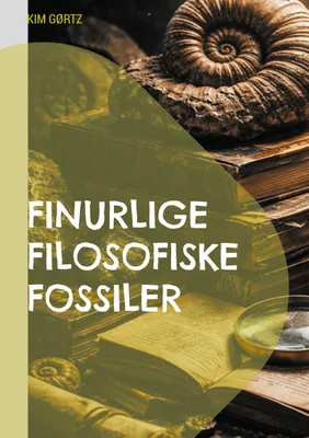 Produktbild von Finurlige filosofiske fossiler Parafrasiens fænomenologi