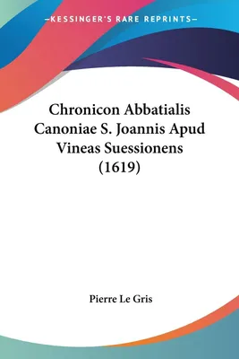 Produktbild von Chronicon Abbatialis Canoniae S. Joannis Apud Vineas Suessionens (1619)