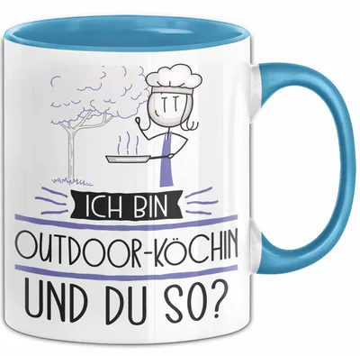 Produktbild von Outdoor-Köchin Tasse Geschenk Ich Bin Outdoor-Köchin Und Du So Geschenkidee Lustiger Spruch Becher (Blau)