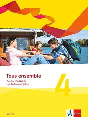 Produktbild von Tous ensemble 4. Cahier d'activités mit Audios und Videos 4. Lernjahr. Ausgabe Bayern