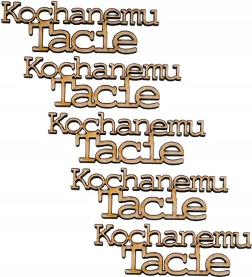 Zdjęcie produktu dla Drewniana ozdoba napis Kochanemu Tacie - Zestaw 5 sztuk