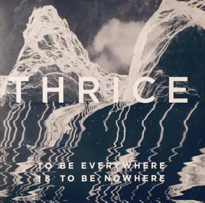 Obrázok produktu pre Thrice - To Be Everywhere Is To Be Nowhere (LP)
