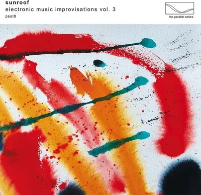 Obrázok produktu pre Sunroof!: Electronic Music Improvisations Vol. 3