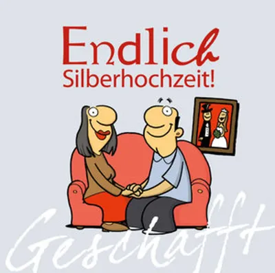 Immagine prodotto di Geschafft: Endlich Silberhochzeit!