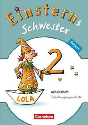 Produktbild von Einsterns Schwester Sprache und Lesen 2. Jahrgangsstufe. Arbeitsheft in Schulausgangsschrift Bayern