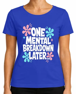 Obrázok produktu pre Tričko s nápisom "One Mental Breakdown Later", retro štýl, sarkastické, dámske, modré, veľkosť S