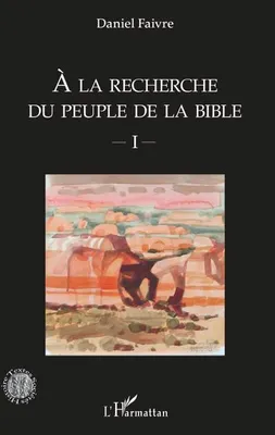 Produktbild von A la recherche du peuple de la Bible