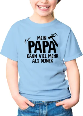 Produktbild von Kinder T-Shirt Mein Papa kann viel mehr als deiner Spruch lustig Geschenk für Mädchen Moonworks® hellblau 110-116 (5-6 Jahre)