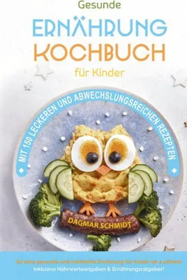 Image de Kochbuch für Kinder! Gesunde Rezepte, die Spaß machen und schmecken