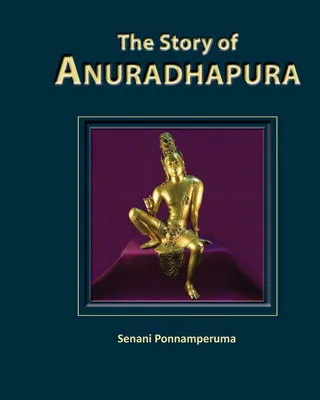 Produktbild von The Story of Anuradhapura
