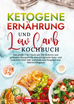 Produktbild von Ketogene Ernährung und Low Carb Kochbuch