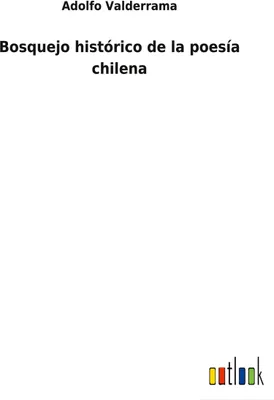 Produktbild von Bosquejo histórico de la poesía chilena