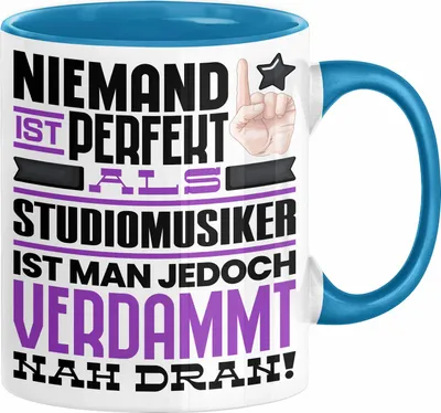 Produktbild von Studiomusiker Geschenk Tasse Lustige Geschenkidee für Studiomusiker Geburtstag Kaffee-Becher Niemand Ist Perfekt Aber Als Studiomusiker Ist Man Nah Dran (Blau)