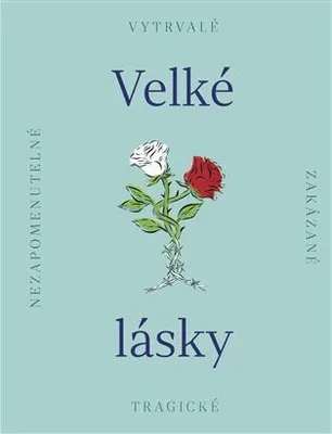Zdjęcie produktu dla Velké lásky - kolektiv autorů