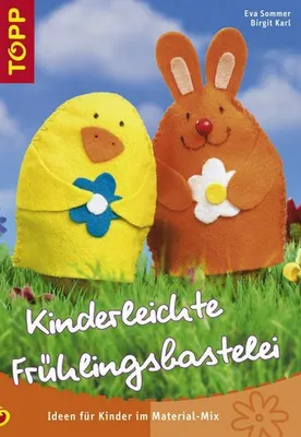 Produktbild von Kinderleichte Frühlingsbastelei: Für alle Kinder im Vor- und Grundschulalter