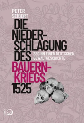Obrázek produktu pro Die Niederschlagung des Bauernkriegs 1525
