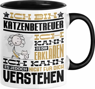Produktbild von Katzenbetreuer Geschenk Kaffee-Tasse Geschenkidee für Katzenbetreuer Ich Bin Katzenbetreuer Ich Kann Es Dir Erklären Jedoch Nicht Für Dich Verstehen Spruch Lustig (Schwarz)