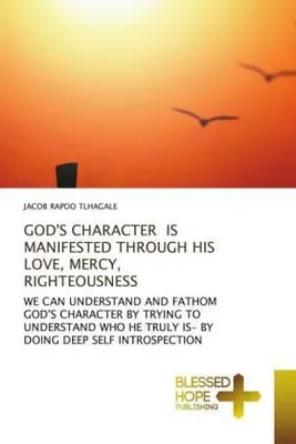 Produktbild von God's Character Is Manifested Through His Love, Mercy, Righteousness
