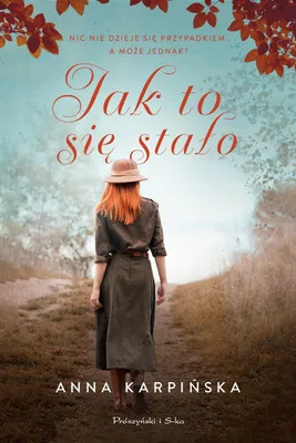 Imagen del producto de Jak to się stało Powieść Anna Karpińska