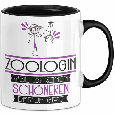 Produktbild von Zoologin Weil Es Keinen Schöneren Beruf Gibt Tasse Geschenk für Eine Zoologin Lustig (Schwarz)