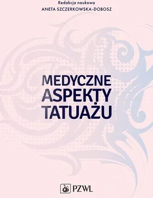Zdjęcie produktu dla Medyczne aspekty tatuażu