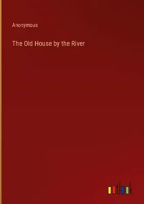 Produktbild von The Old House by the River