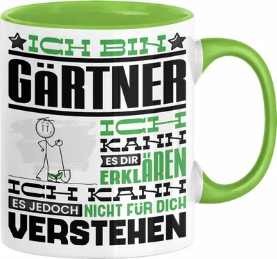 Produktbild von Gärtner Geschenk Tasse Geschenkidee für Gärtner Geburtstag Lustiger Spruch Ich Bin Gärtner Ich Kann Es Dir Erklären Aber Nicht Für Dich Verstehen (Grün)