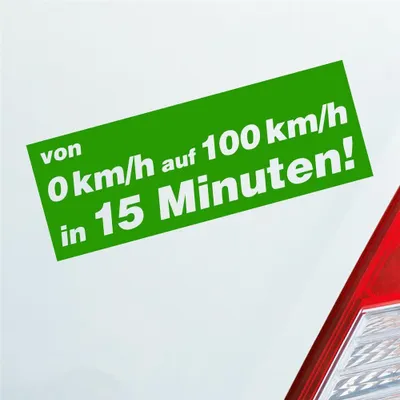 Produktbild von Auto Aufkleber von 0 auf 100 in 15 Minuten! 15x5,5 cm Hellgrün Sticker Heckscheibenaufkleber