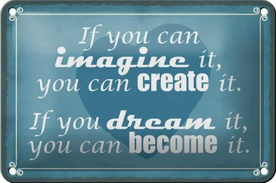 Produktbild von Blechschild Spruch 18x12cm if you can imagine can create it