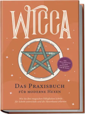 Immagine prodotto di Wicca - Das Praxisbuch für moderne Hexen: Wie Sie Ihre magischen Fähigkeiten Schritt für Schritt entwickeln und die Hexenkunst erlernen - inkl. Wicca Ritualen für mehr Zufriedenheit, Liebe & Erfolg