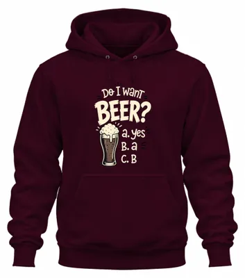 Produktbild von Do I want BEER yes a B Bierglas Lustig Saufen Hoodie Kapuzenpullover, Burgundy, XL