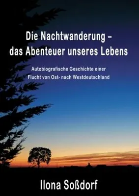 Immagine prodotto di Die Nachtwanderung - das Abenteuer unseres Lebens