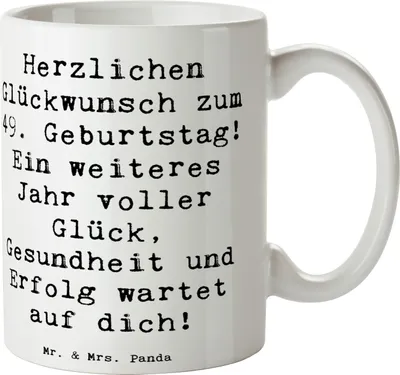 Produktbild von Mr. & Mrs. Panda Teetasse Spruch 49. Geburtstag - Weiß - Geschenk, Becher, Geburtstagsfreude, Happy Birthday, Tasse, Glückwunsch, Glück, Keramiktasse, Kaffeetasse, Liebe