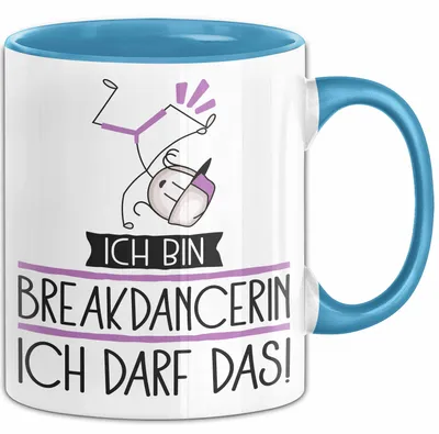 Produktbild von Geschenk für Breakdancerin Tasse Lustige Geschenkidee Geburtstag Ich Bin Breakdancerin Ich Darf Das (Blau)