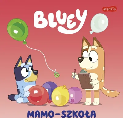 Zdjęcie produktu dla Bluey. Mamo-Szkoła. Moja Czytanka