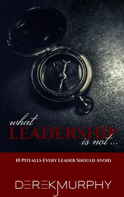 Produktbild von What Leadership Is Not