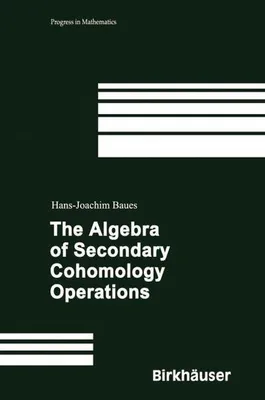Immagine prodotto di The Algebra of Secondary Cohomology Operations